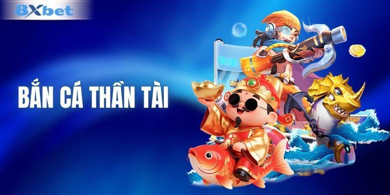 bắn cá thần tài