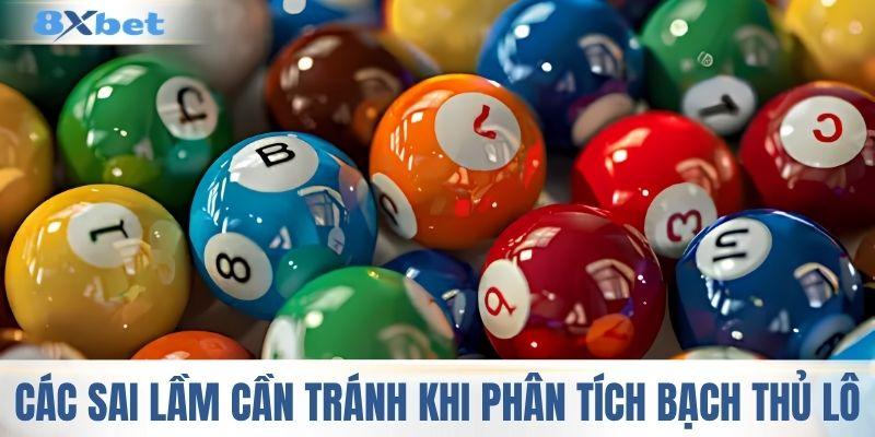 Các sai lầm cần tránh khi phân tích bạch thủ lô