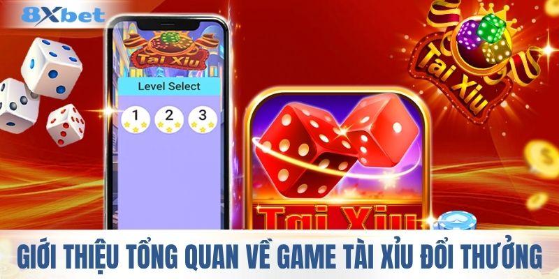 Giới thiệu tổng quan về game tài xỉu đổi thưởng