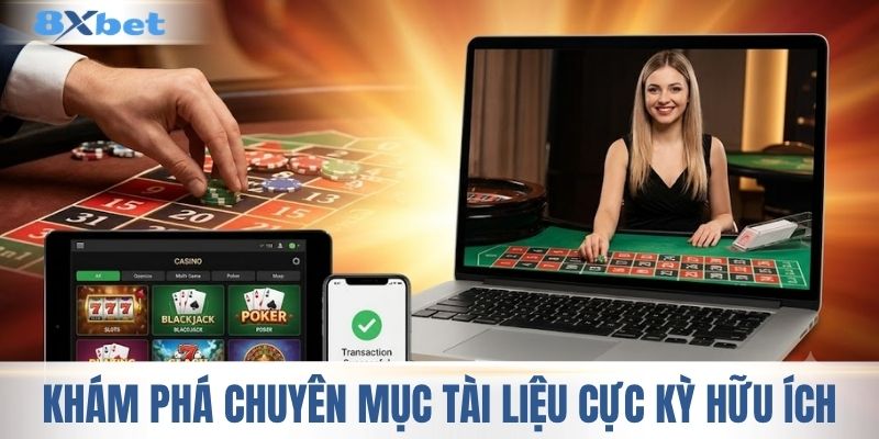 Khám phá chuyên mục tài liệu cực kỳ hữu ích