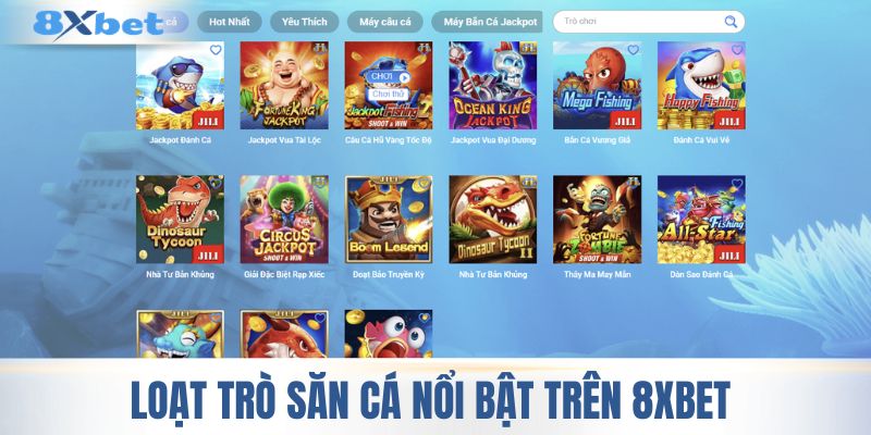 Loạt trò săn cá nổi bật trên 8XBET 