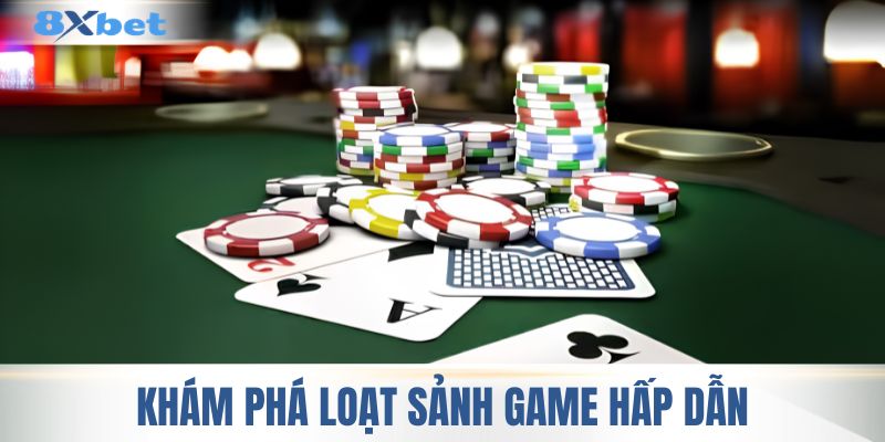 Những sảnh game bài nổi bật đang có tại 8XBET