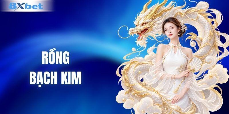 Rồng bạch kim