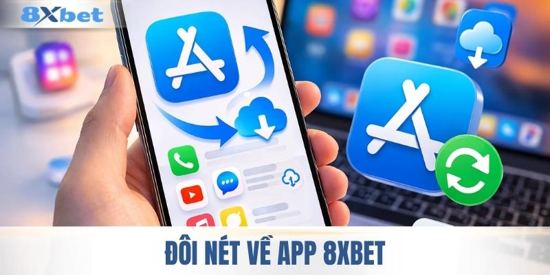 Sơ bộ về tải app 8XBET