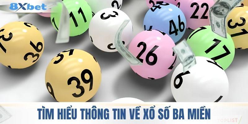 Tìm hiểu thông tin về xổ số ba miền